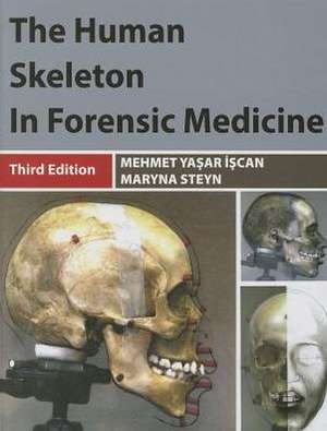 Human Skeleton in Forensic Medicine de Mehmet Yasar Iscan