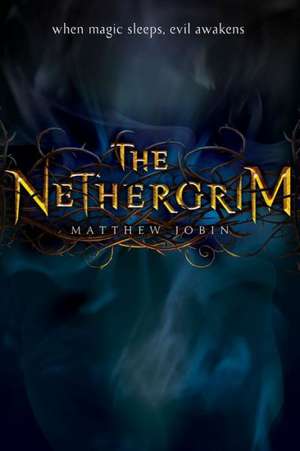 The Nethergrim, Book 1 de Matthew Jobin