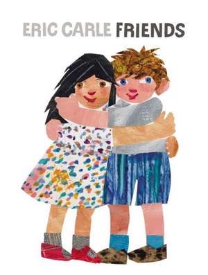 Friends de Eric Carle