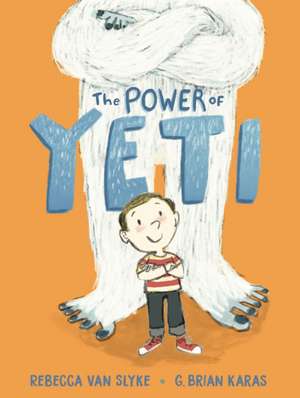 The Power of Yeti de Rebecca Van Slyke