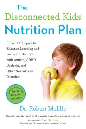 The Disconnected Kids Nutrition Plan de Robert Melillo