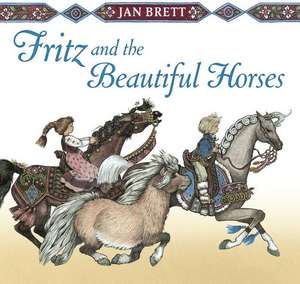 Fritz and the Beautiful Horses de Jan Brett