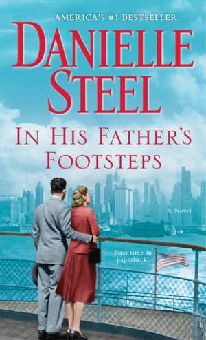 In His Father's Footsteps de Danielle Steel