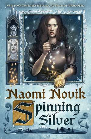 Spinning Silver de Naomi Novik