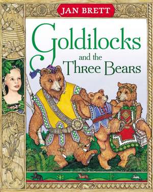 Goldilocks and the Three Bears de Jan Brett