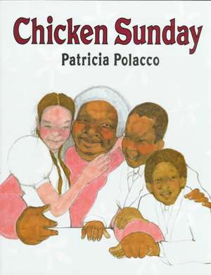 Chicken Sunday de Patricia Polacco