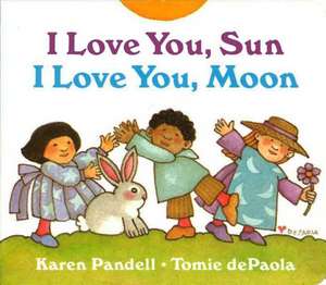 I Love You, Sun, I Love You, Moon de Karen Pandell