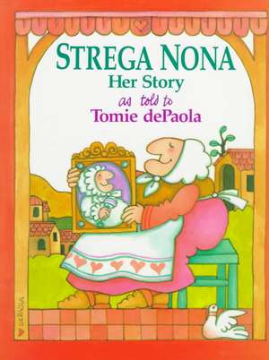 Strega Nona, Her Story de Tomie De Paola