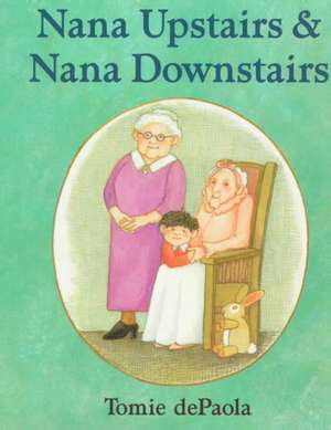 Nana Upstairs and Nana Downstairs de Tomie De Paola