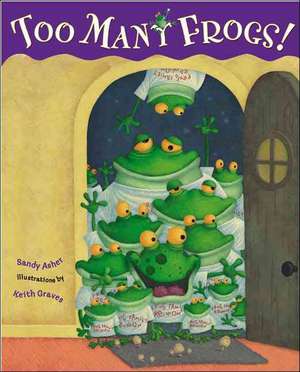 Too Many Frogs de Sandy Asher