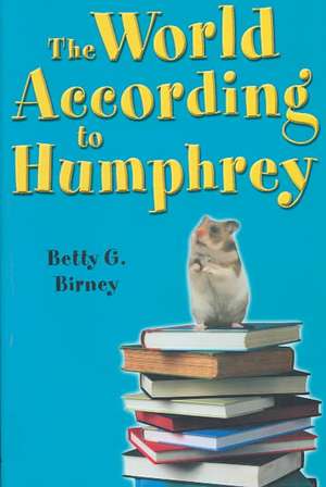 The World According to Humphrey de Betty G. Birney