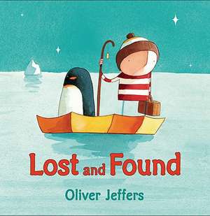 Lost and Found de Oliver Jeffers