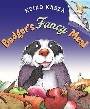 Badger's Fancy Meal de Keiko Kasza