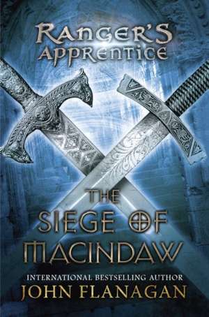 The Siege of Macindaw de John Flanagan