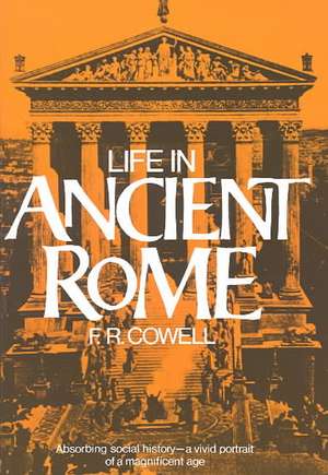 Life in Ancient Rome de F. R. Cowell