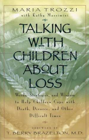 Talking with Children about Loss de Maria Trozzi