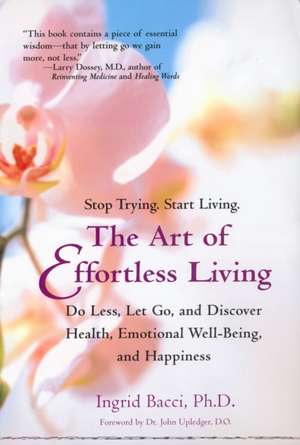 The Art of Effortless Living de Ingrid Bacci