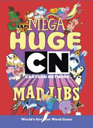 Mega Huge Cartoon Network Mad Libs de Price Stern Sloan