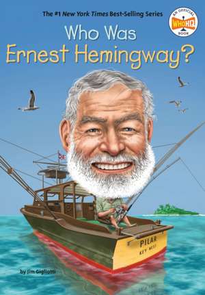 Who Was Ernest Hemingway? de Jim Gigliotti