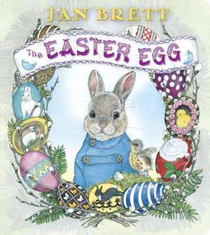 The Easter Egg de Jan Brett