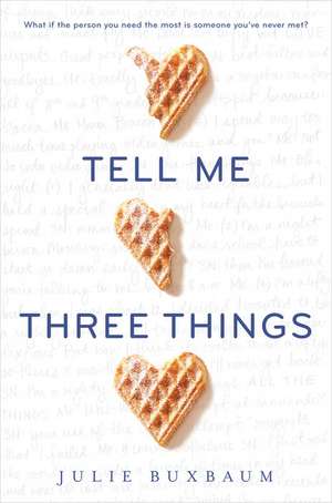 Tell Me Three Things de Julie Buxbaum