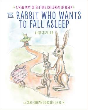 The Rabbit Who Wants to Fall Asleep de Carl-Johan Forssén Ehrlin