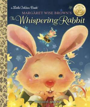 Margaret Wise Brown's the Whispering Rabbit de Margaret Wise Brown