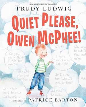 Quiet Please, Owen McPhee! de Patrice Barton