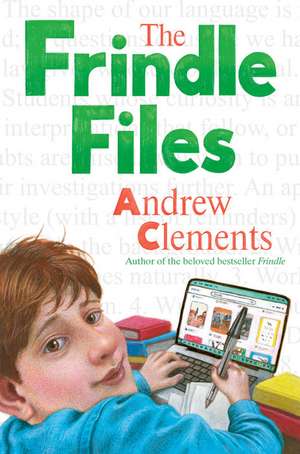 The Frindle Files de Andrew Clements