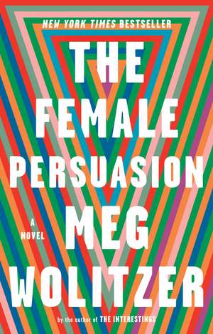 The Female Persuasion de Meg Wolitzer