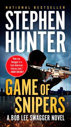 Game of Snipers de Stephen Hunter