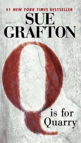 Q Is for Quarry de Sue Grafton