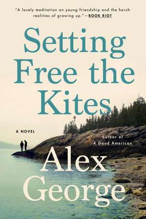 Setting Free the Kites de Alex George