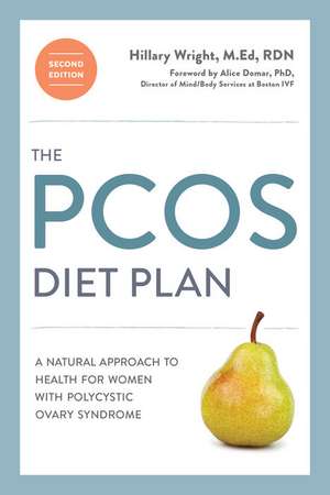 The PCOS Diet Plan, Second Edition de Hillary Wright