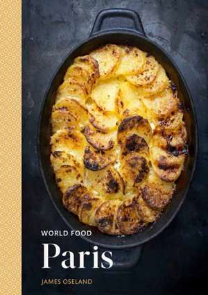 World Food: Paris de James Oseland