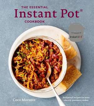 The Essential Instant Pot Cookbook de Morante, Coco