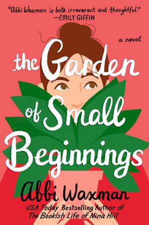 The Garden of Small Beginnings de Abbi Waxman