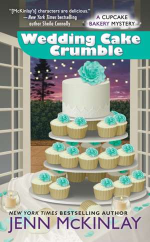 Wedding Cake Crumble de Jenn McKinlay