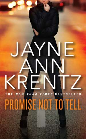 Promise Not to Tell de Jayne Ann Krentz