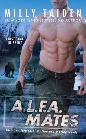 A.L.F.A. Mates: An A.L.F.A. Novel de Milly Taiden