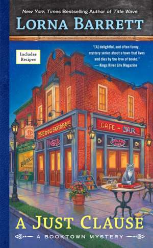 A Just Clause: A Booktown Mystery de Lorna Barrett