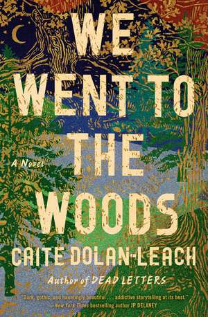 We Went to the Woods de Caite Dolan-Leach