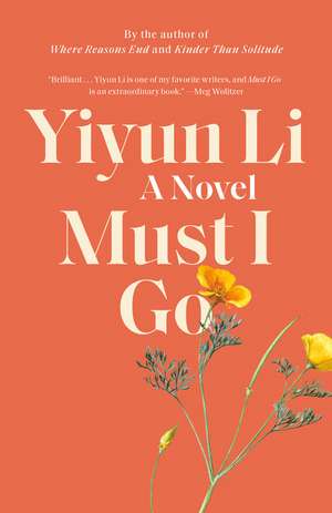 Must I Go de Yiyun Li