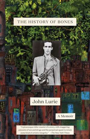 The History of Bones de John Lurie