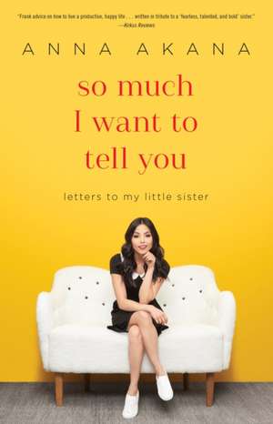 So Much I Want to Tell You de Anna Akana