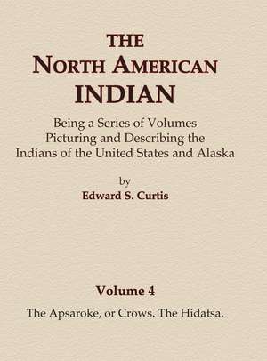 V4 - The Apsaroke, or Crows, the Hidatsa