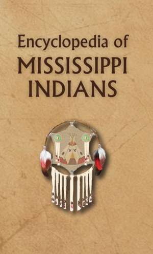 Encyclopedia of Mississippi Indians de Donald Ricky