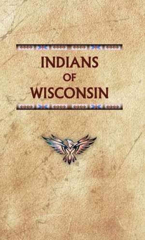 Indians of Wisconsin de Donald Ricky