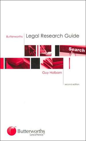 Butterworths Legal Research Guide de Guy Holborn