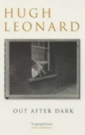 Out After Dark de Hugh Leonard